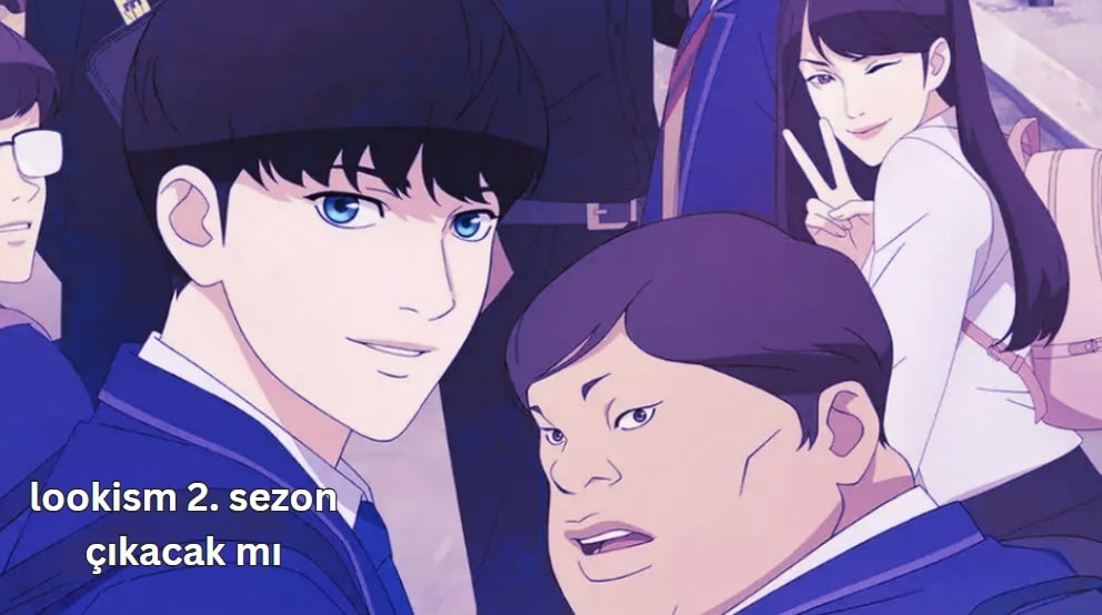 Lookism 2. Sezon Çıkacak mı