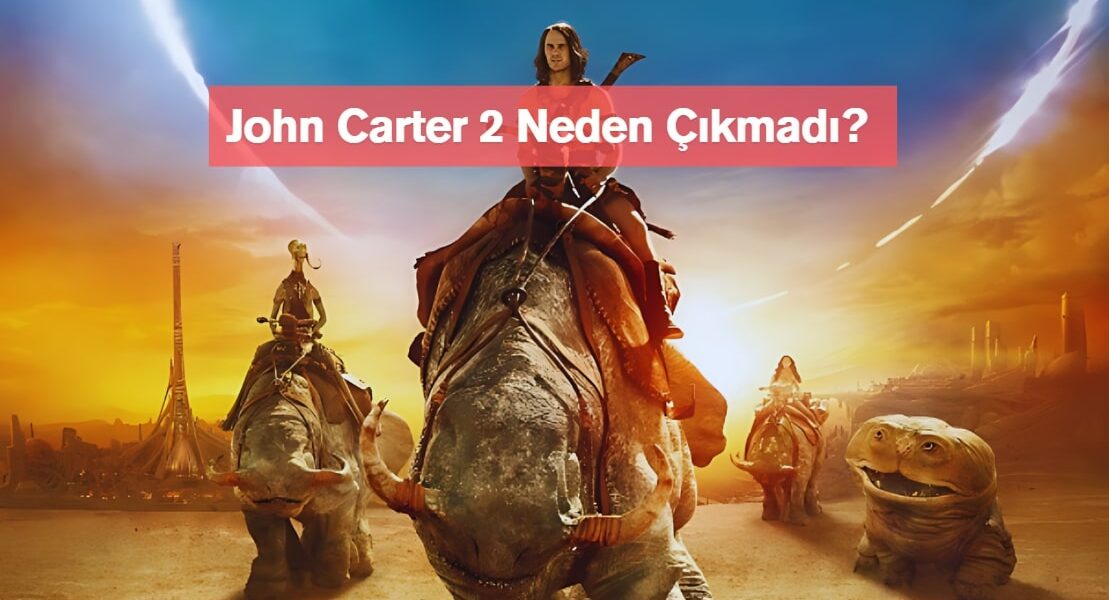 john carter 2 neden çıkmadı