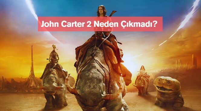 john carter 2 neden çıkmadı