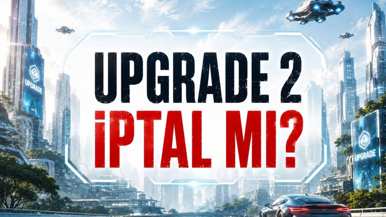 Upgrade 2 filmi iptal edildi mi, yapım sürecindeki son gelişmeler ve devam filmi hakkında bilgiler